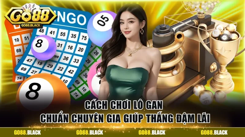 Cách chơi lô gan