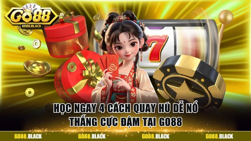 cách quay hũ dễ nổ