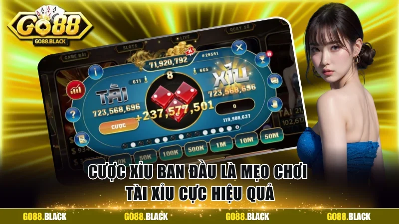Cược Xỉu ban đầu là mẹo chơi tài xỉu cực hiệu quả
