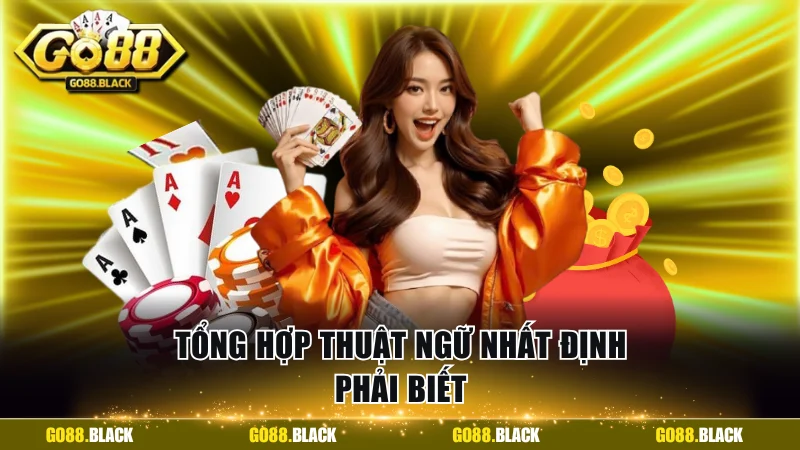 Tổng hợp thuật ngữ nhất định phải biết